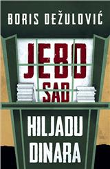 Jebo sad hiljadu dinara